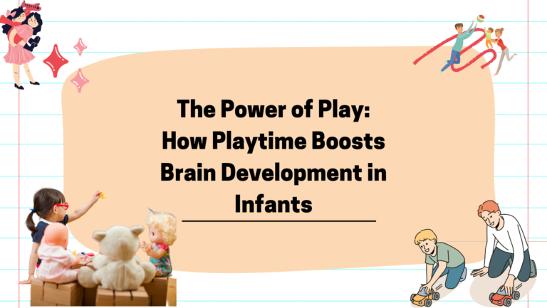 The Power of Play How Playtime Boosts Brain Development in Infants