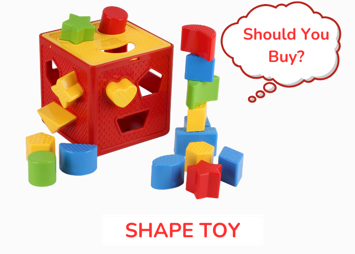 Shape Toy exploration: Its Benefits and Drawbacks